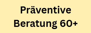Präventive Beratung 60+